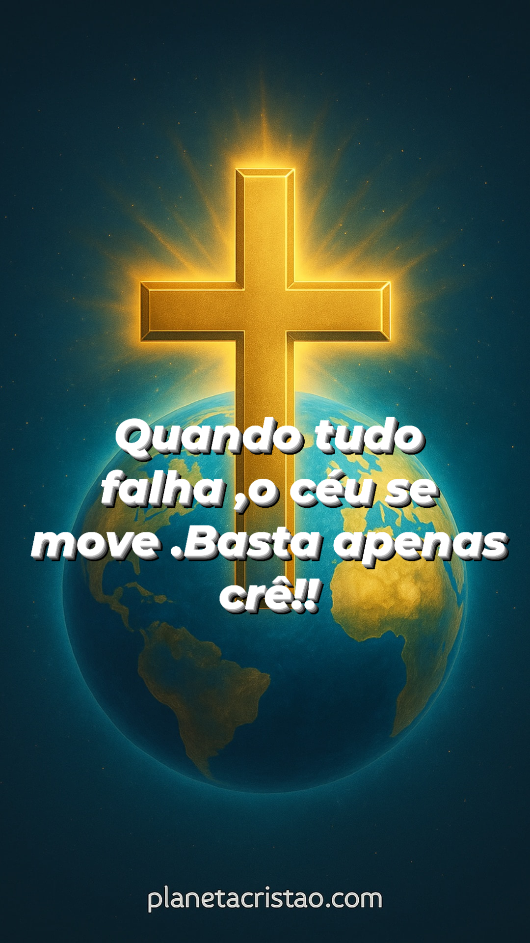Basta somente crê.