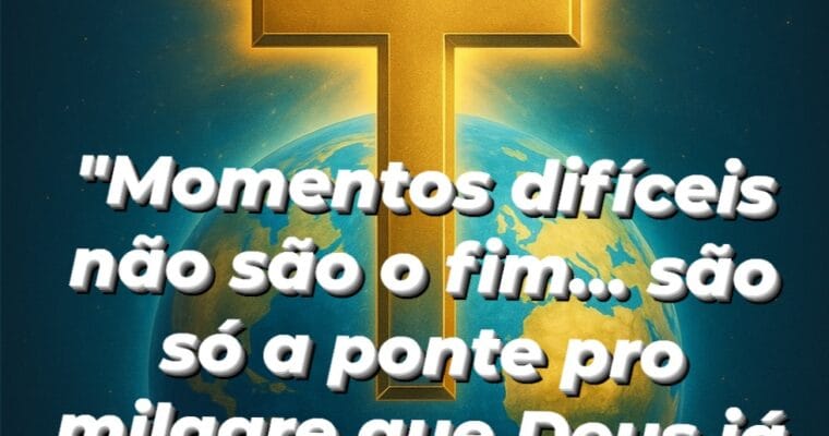 Momentos difíceis ensinam que ….