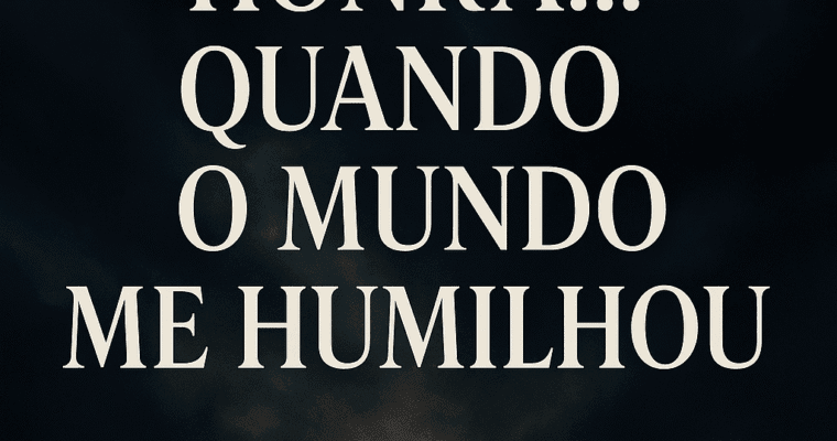 Honra ao invés de cinzas.