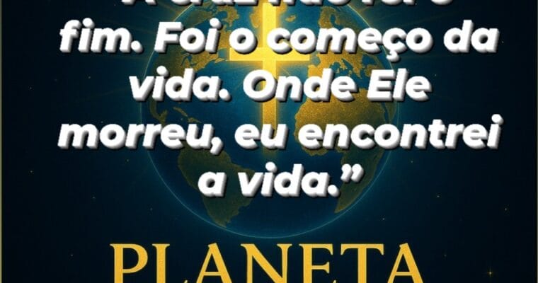 A morte de Jesus que trouxe vida ao mundo .