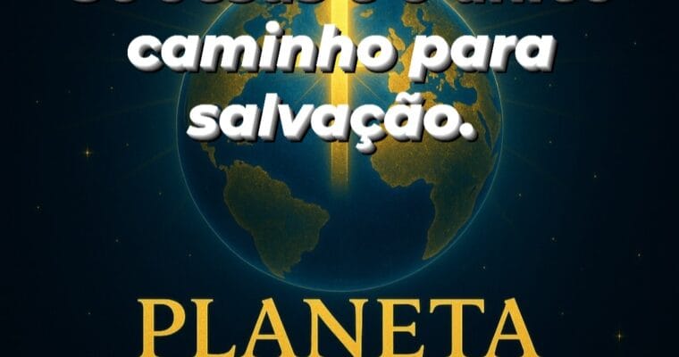 Só Jesus é caminho que salva.