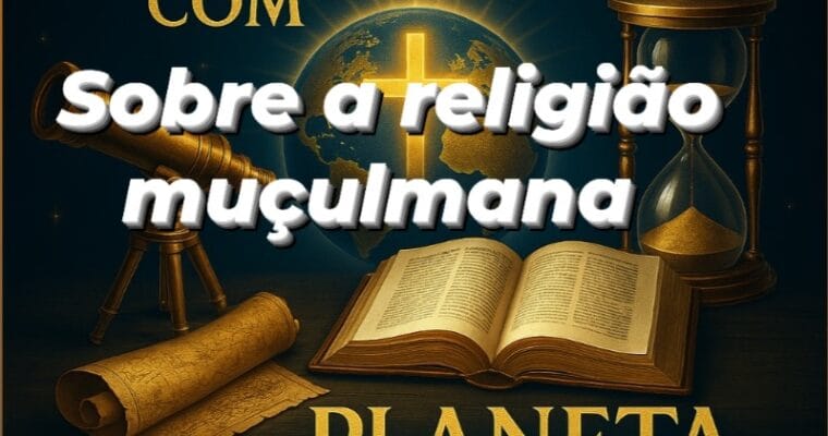 Estudo bíblico Planeta Cristão religião muçulmana como começou.