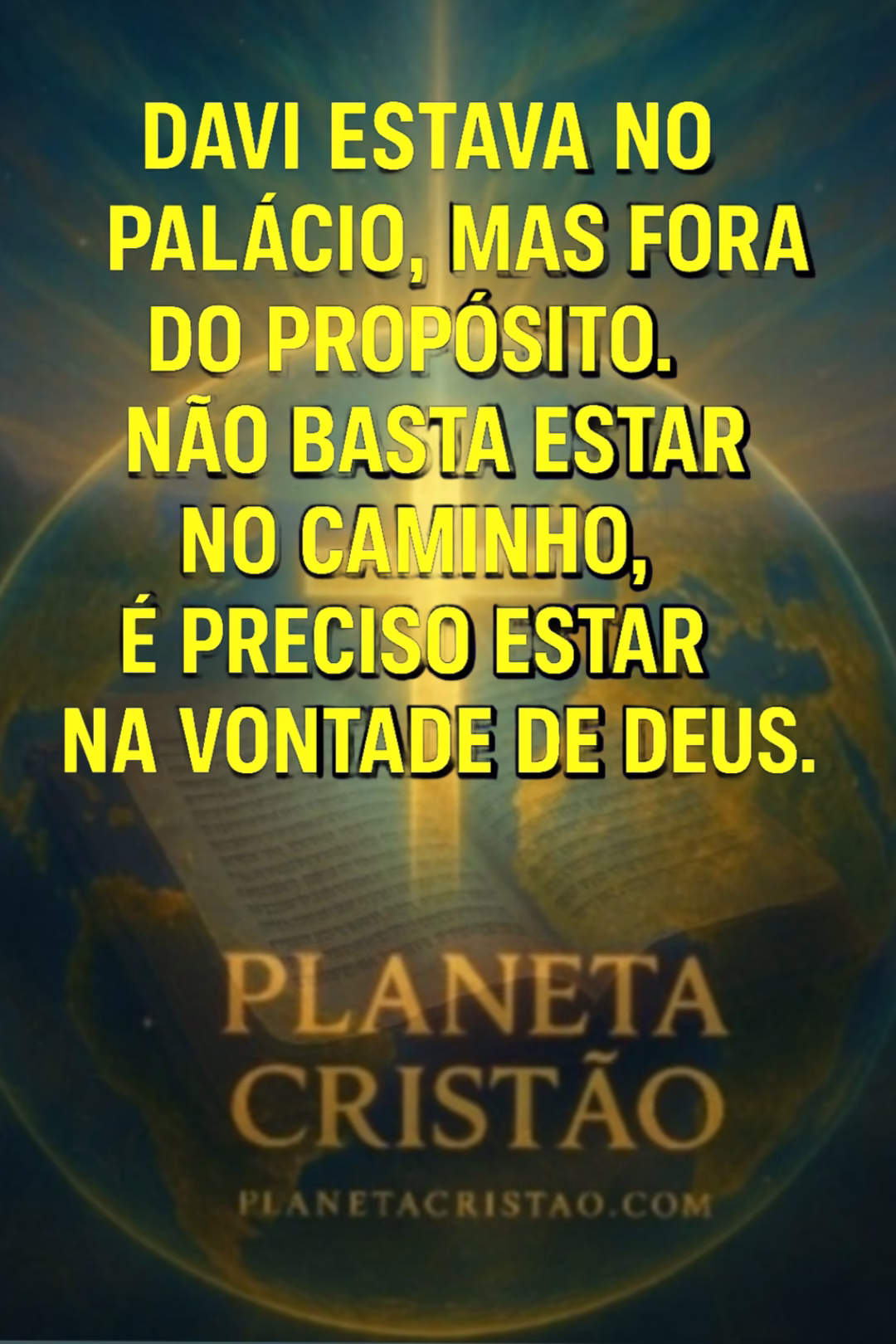 “Davi estava no palácio, mas fora do propósito. Não basta estar no caminho, é preciso estar na vontade de Deus.”