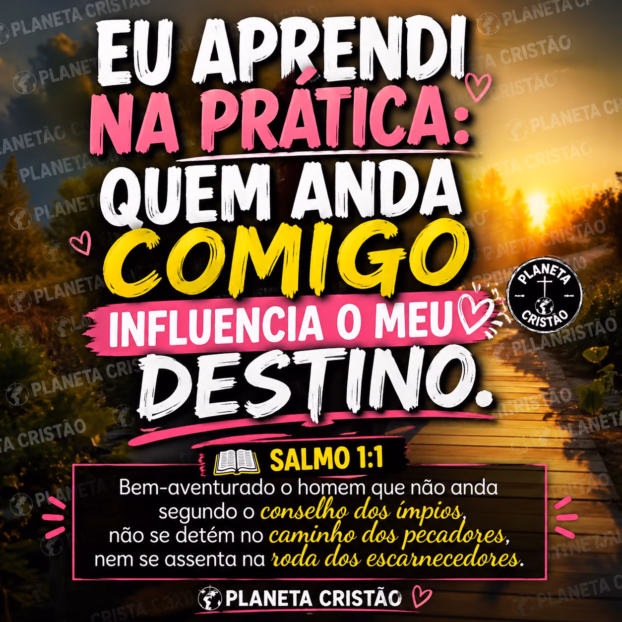 A escolha certa de amizades.