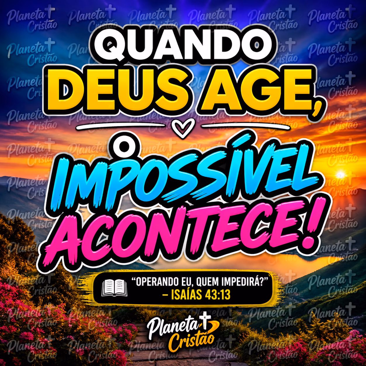 Devocional Diário do Planeta Cristão Agindo Deus, quem impedirá?